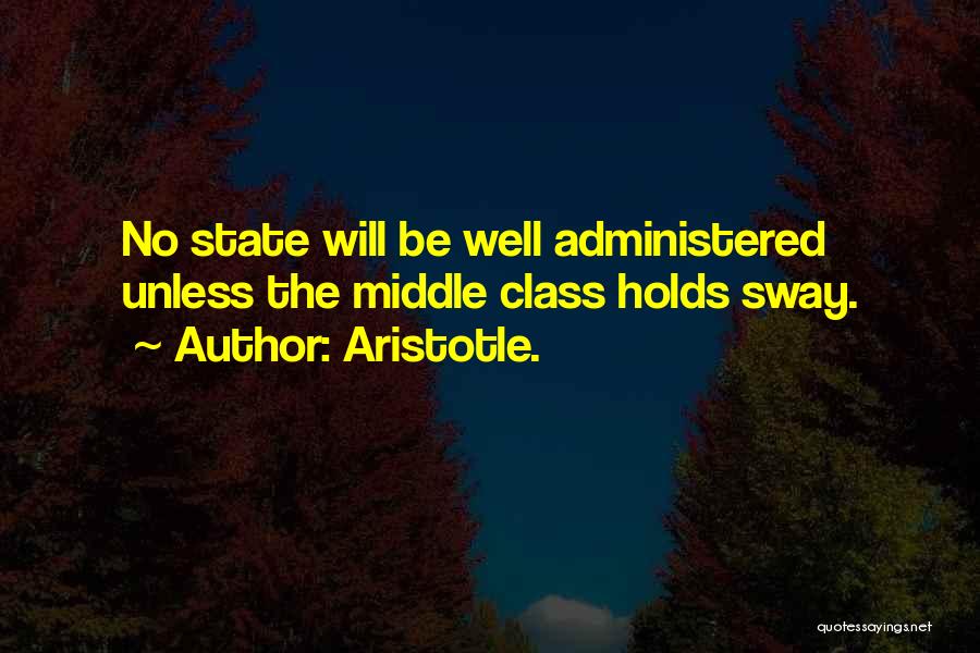 Aristotle Middle Class Quotes By Aristotle.