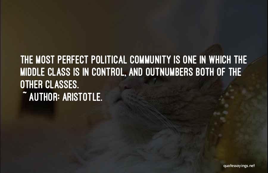 Aristotle Middle Class Quotes By Aristotle.