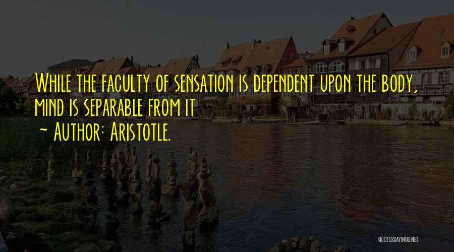 Aristotle Mind Body Quotes By Aristotle.