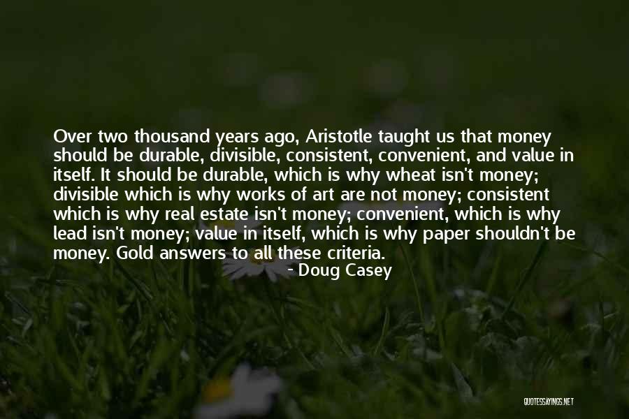 Aristotle Money Quotes By Doug Casey Aristotle Money Quotes By Doug Casey