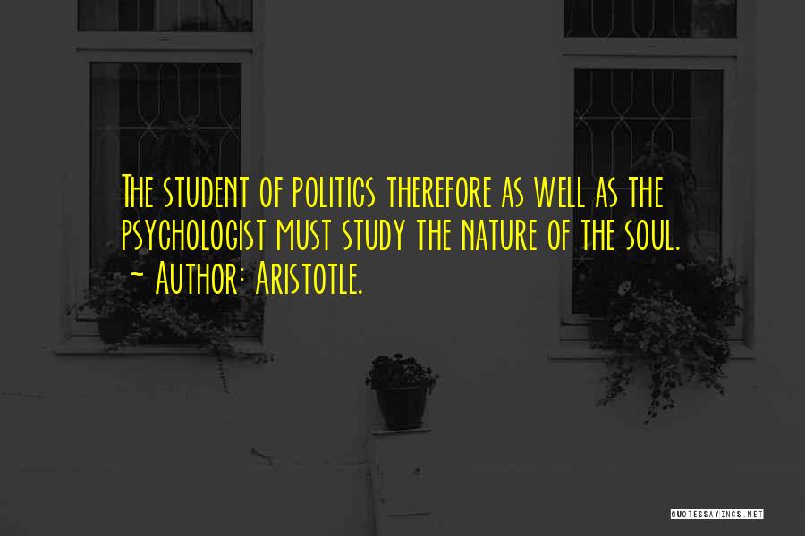 Aristotle Politics Quotes By Aristotle.