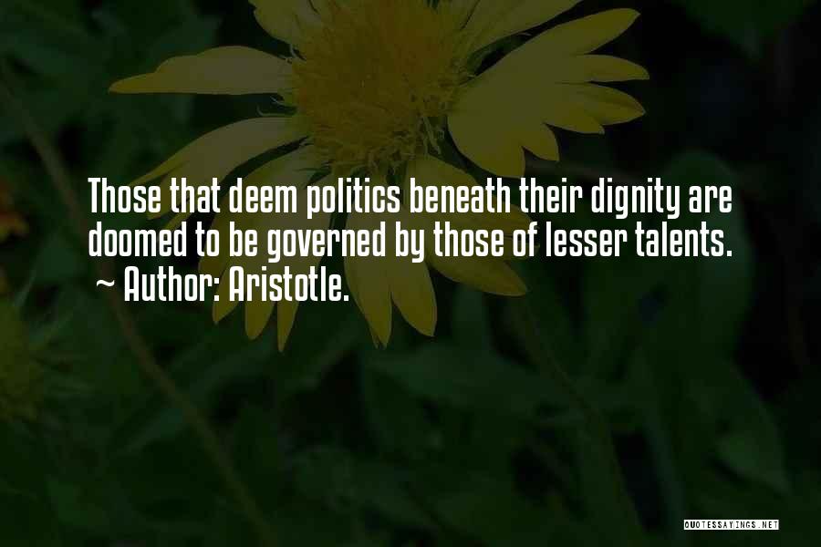 Aristotle Politics Quotes By Aristotle.