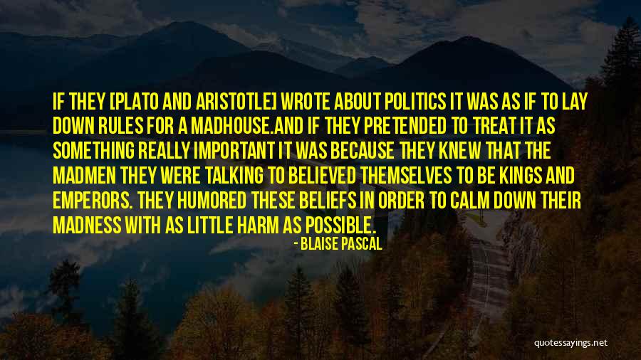 Aristotle Politics Quotes By Blaise Pascal