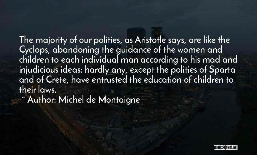 Aristotle Sparta Quotes By Michel De Montaigne