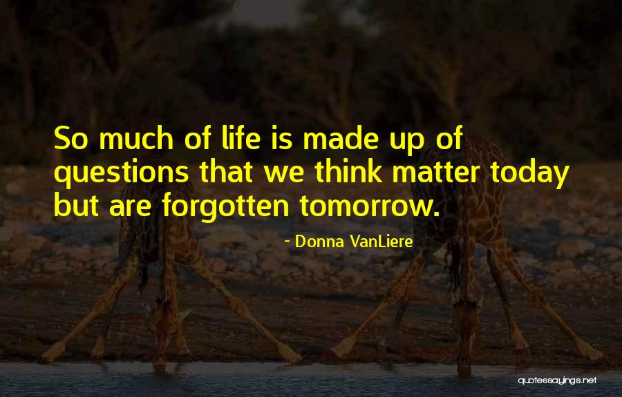 Aristotle Teleology Quotes By Donna VanLiere Aristotle Teleology Quotes By Donna VanLiere