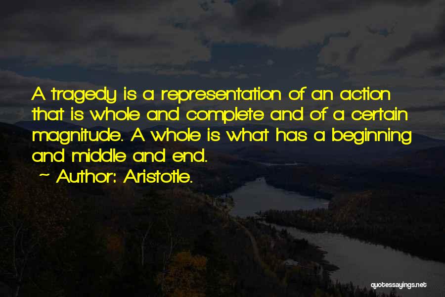 Aristotle Tragedy Quotes By Aristotle.