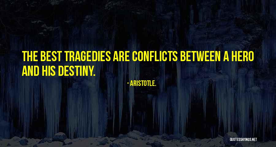 Aristotle Tragedy Quotes By Aristotle.