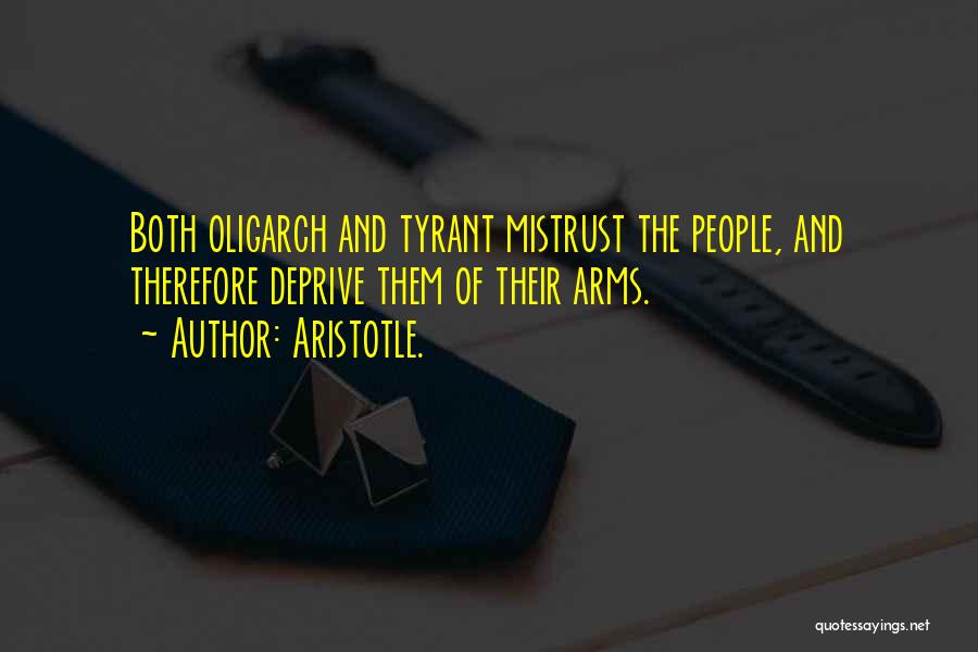 Aristotle Tyranny Quotes By Aristotle.