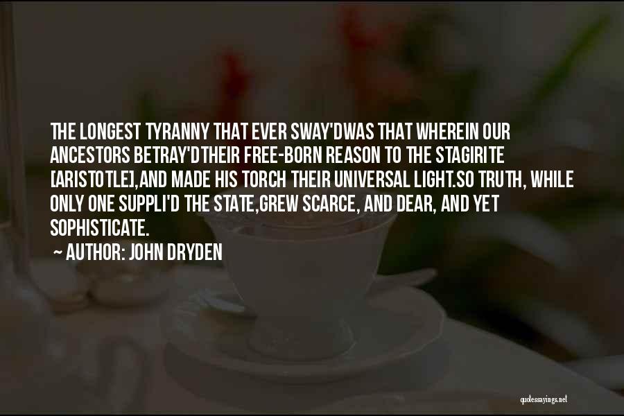 Aristotle Tyranny Quotes By John Dryden