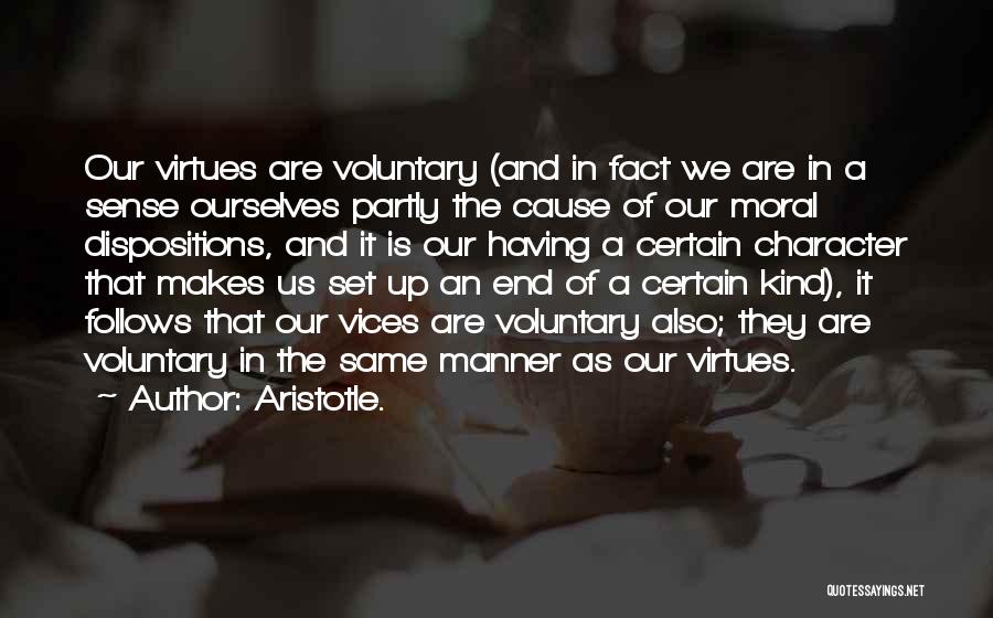 Aristotle Vices And Virtues Quotes By Aristotle.