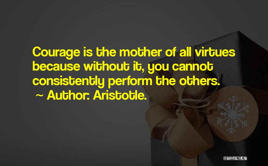 Aristotle Virtues Quotes By Aristotle.