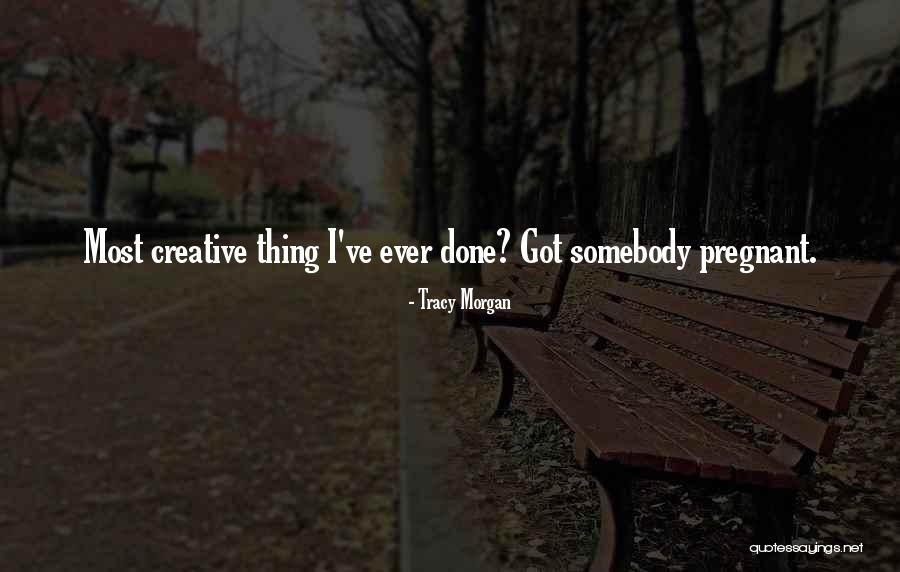 Aristy Castro Quotes By Tracy Morgan