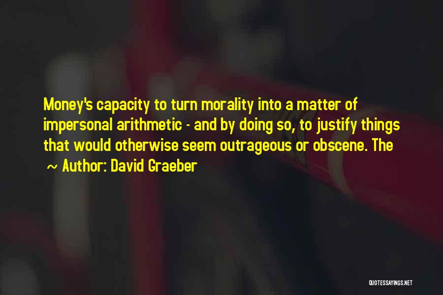 Arithmetic Quotes By David Graeber