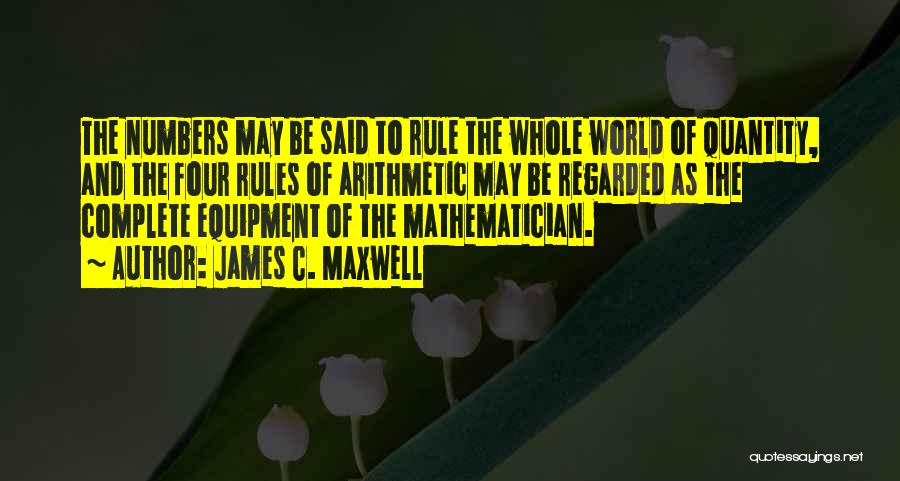 Arithmetic Quotes By James C. Maxwell