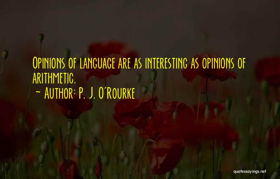 Arithmetic Quotes By P. J. O'Rourke