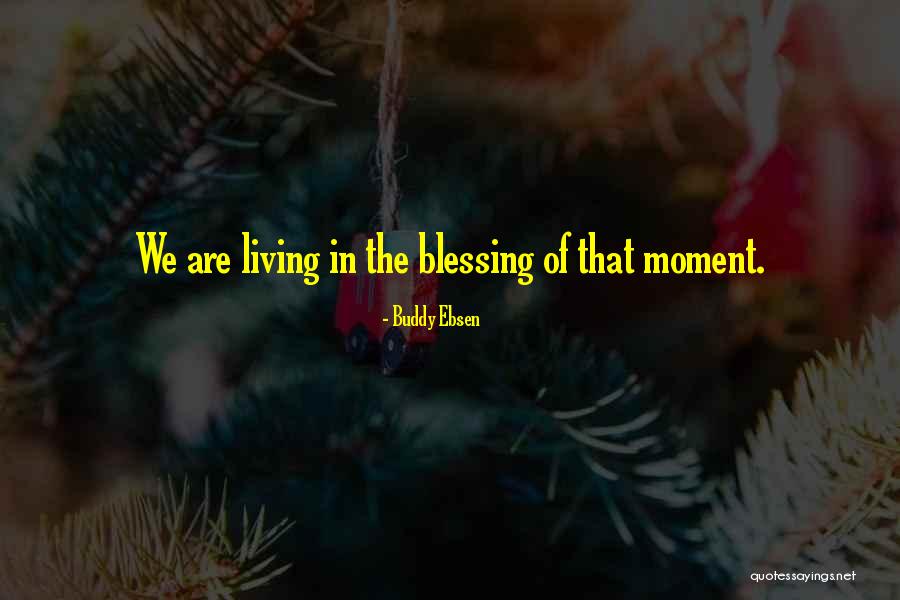 Ariya Daivari Quotes By Buddy Ebsen Ariya Daivari Quotes By Buddy Ebsen
