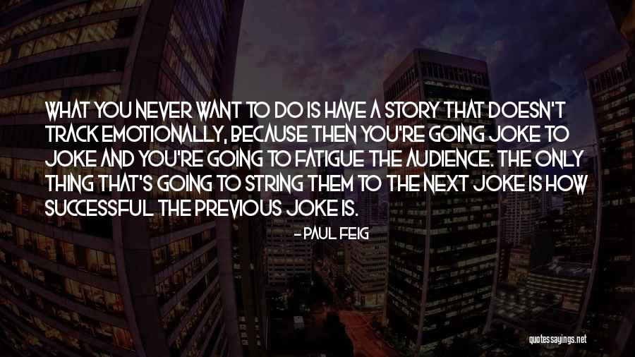 Ariyanto Hard Quotes By Paul Feig Ariyanto Hard Quotes By Paul Feig