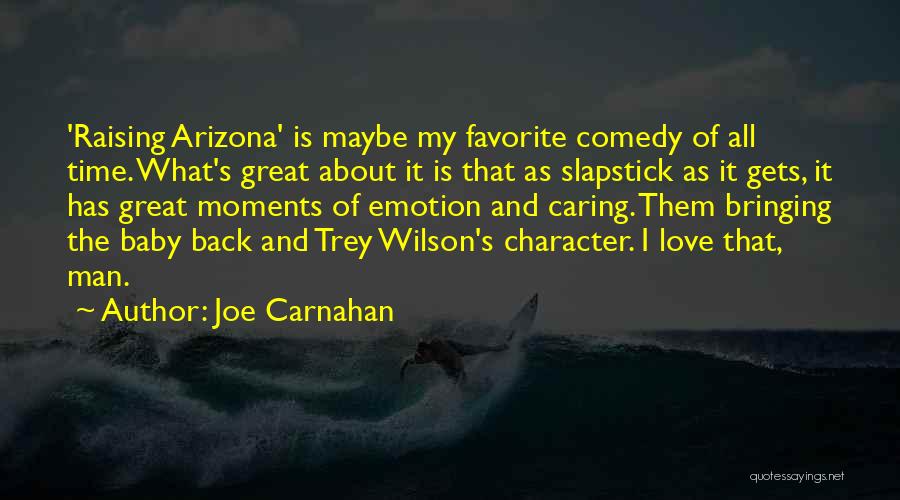 Arizona Love Quotes By Joe Carnahan