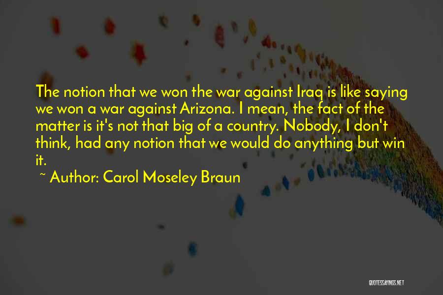 Arizona Quotes By Carol Moseley Braun