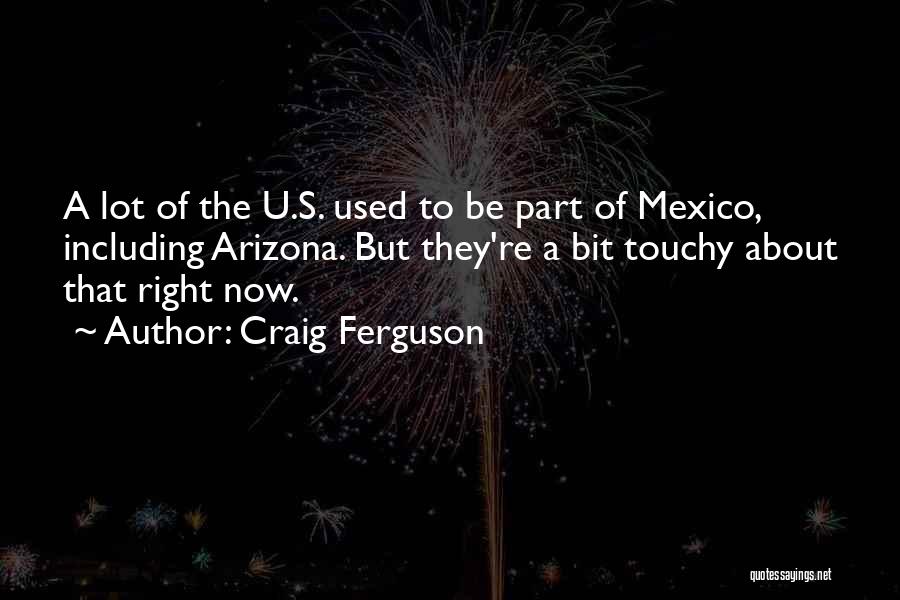 Arizona Quotes By Craig Ferguson