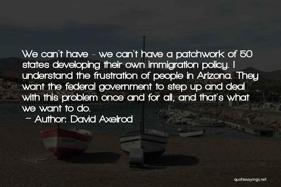 Arizona Quotes By David Axelrod