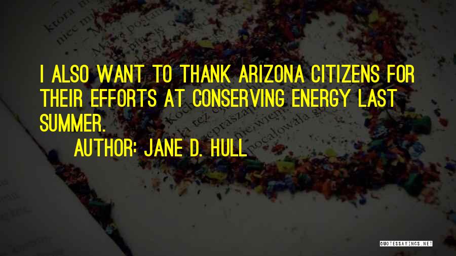 Arizona Quotes By Jane D. Hull