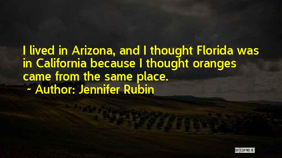 Arizona Quotes By Jennifer Rubin