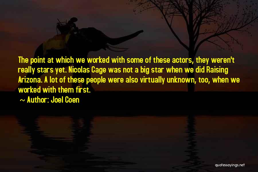 Arizona Quotes By Joel Coen