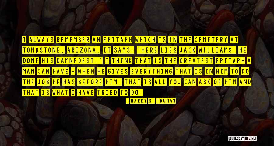 Arizona What Is Going Quotes By Harry S. Truman Arizona What Is Going Quotes By Harry S. Truman