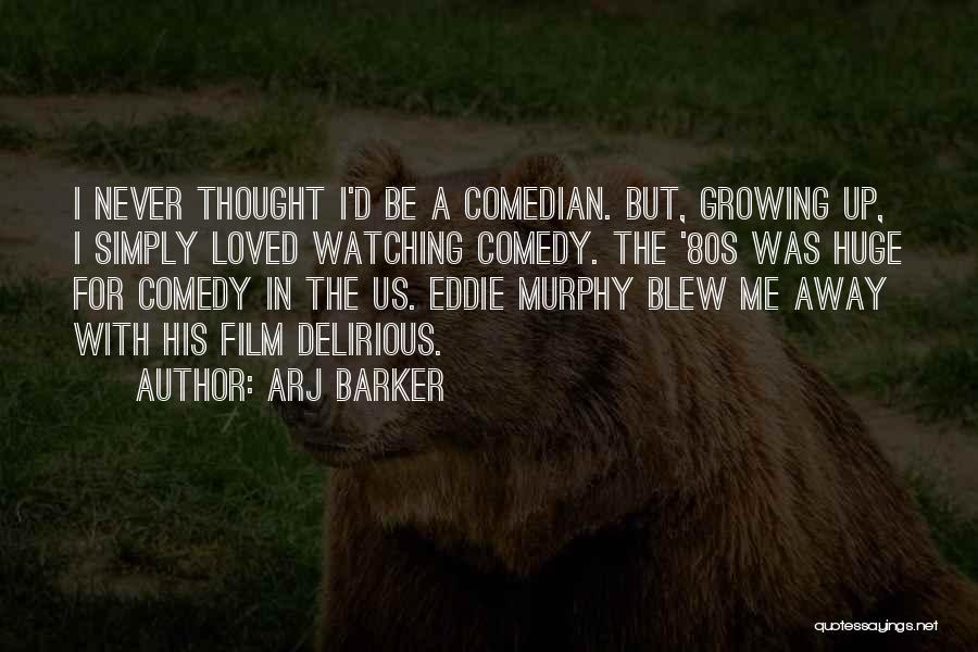 Arj Barker Quotes 2144196