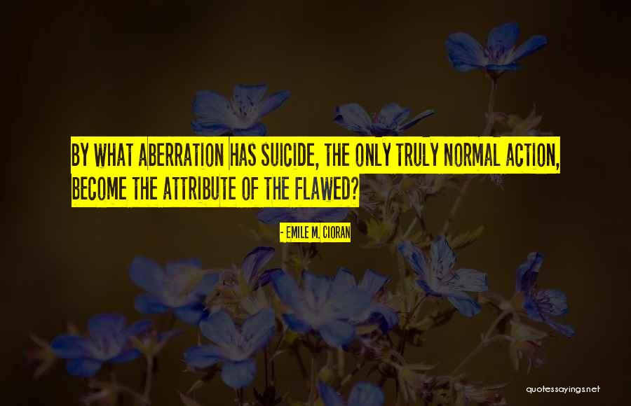Arjumand Hashmi Quotes By Emile M. Cioran Arjumand Hashmi Quotes By Emile M. Cioran