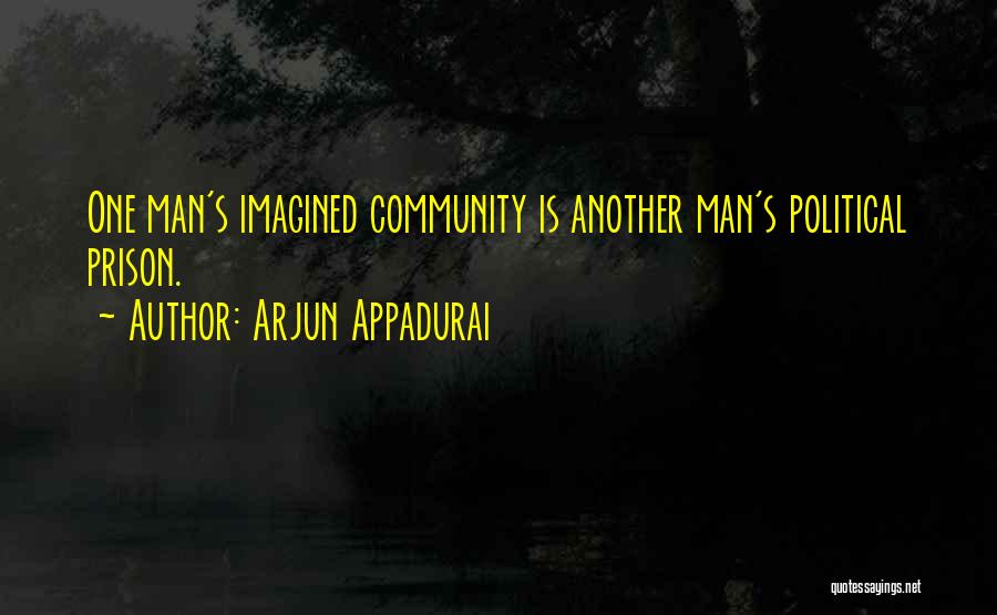 Arjun Appadurai Quotes 107133