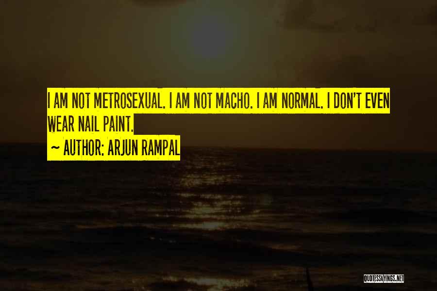 Arjun Quotes By Arjun Rampal