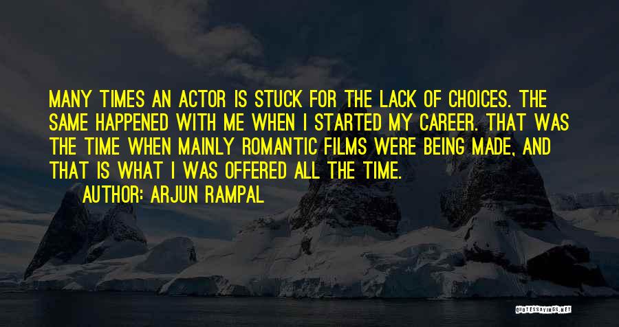 Arjun Rampal Quotes 1036664