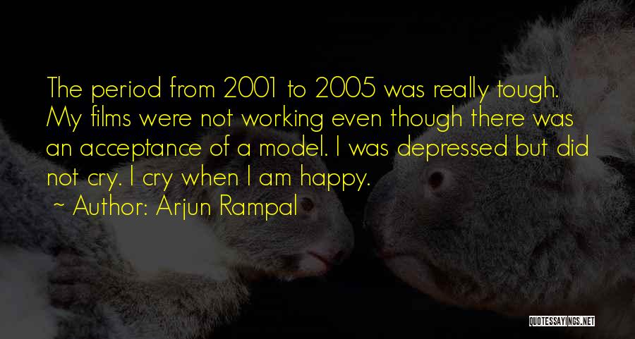 Arjun Rampal Quotes 1214118