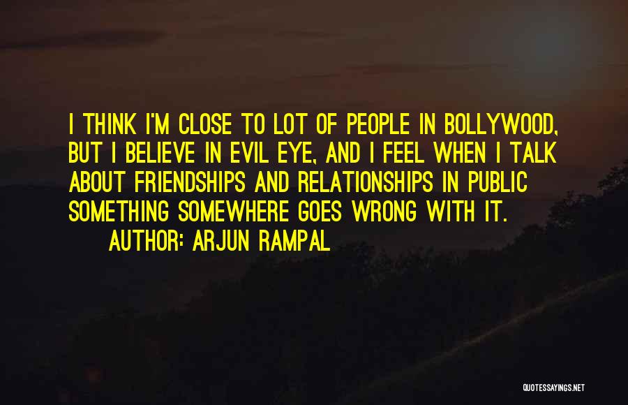 Arjun Rampal Quotes 608932