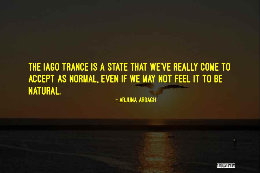 Arjuna Ardagh Quotes 2246418 Arjuna Ardagh Quotes 2246418