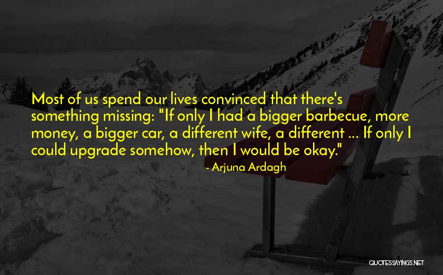 Arjuna Ardagh Quotes 428314 Arjuna Ardagh Quotes 428314