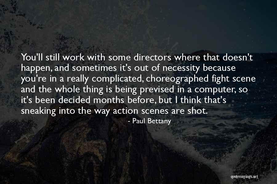 Ark Die P D Quotes By Paul Bettany Ark Die P D Quotes By Paul Bettany
