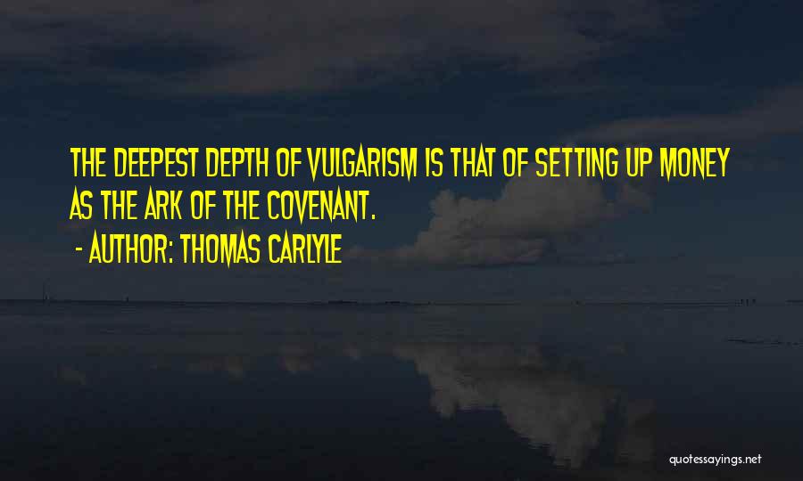 Ark Quotes By Thomas Carlyle