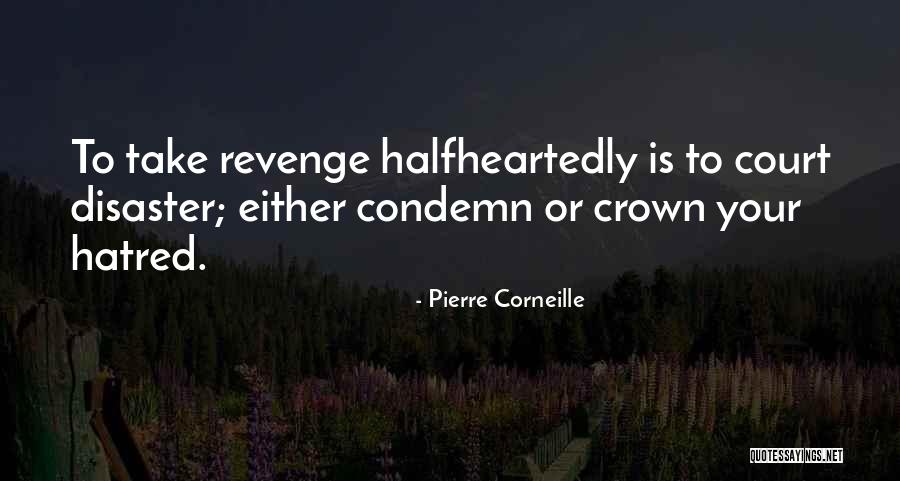 Arkadasinin Nisanlisini Quotes By Pierre Corneille Arkadasinin Nisanlisini Quotes By Pierre Corneille