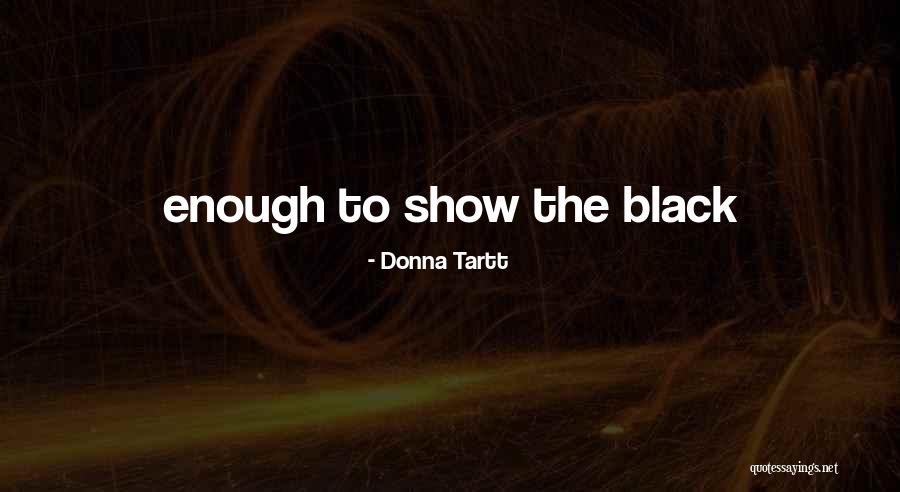 Arkadij Severnij Quotes By Donna Tartt Arkadij Severnij Quotes By Donna Tartt