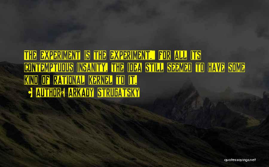 Arkady Strugatsky Quotes 1207019