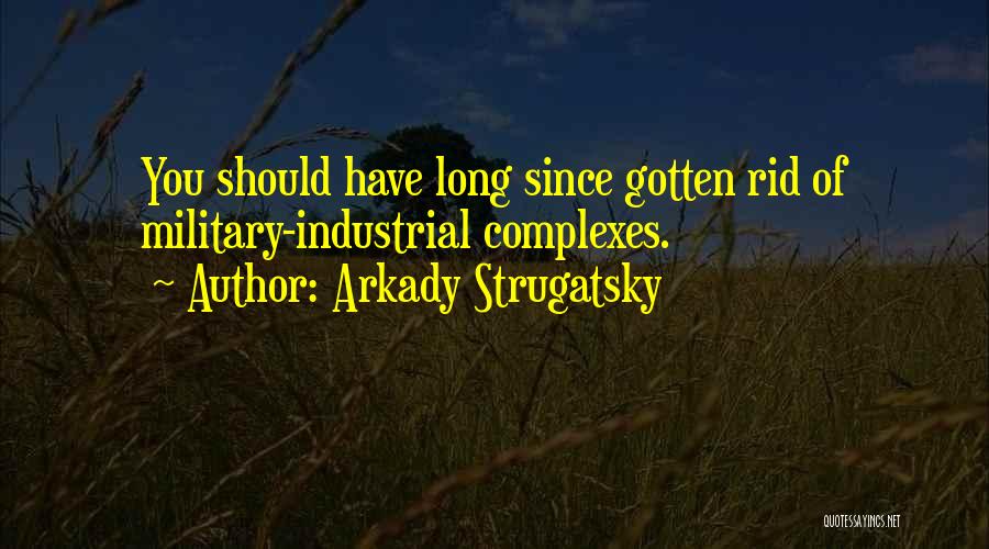 Arkady Strugatsky Quotes 1236925