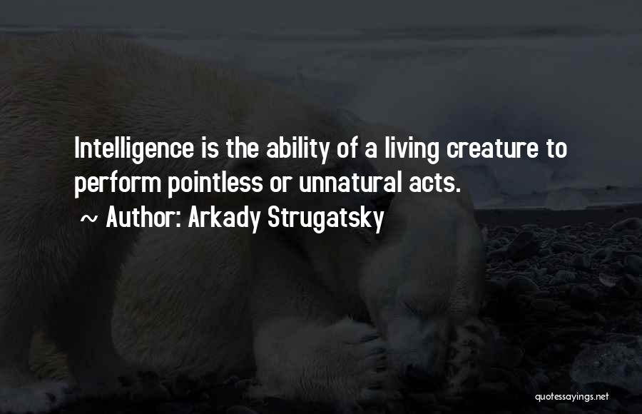 Arkady Strugatsky Quotes 1752070