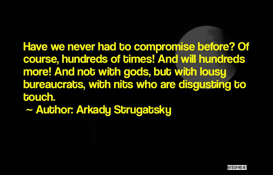 Arkady Strugatsky Quotes 1793423