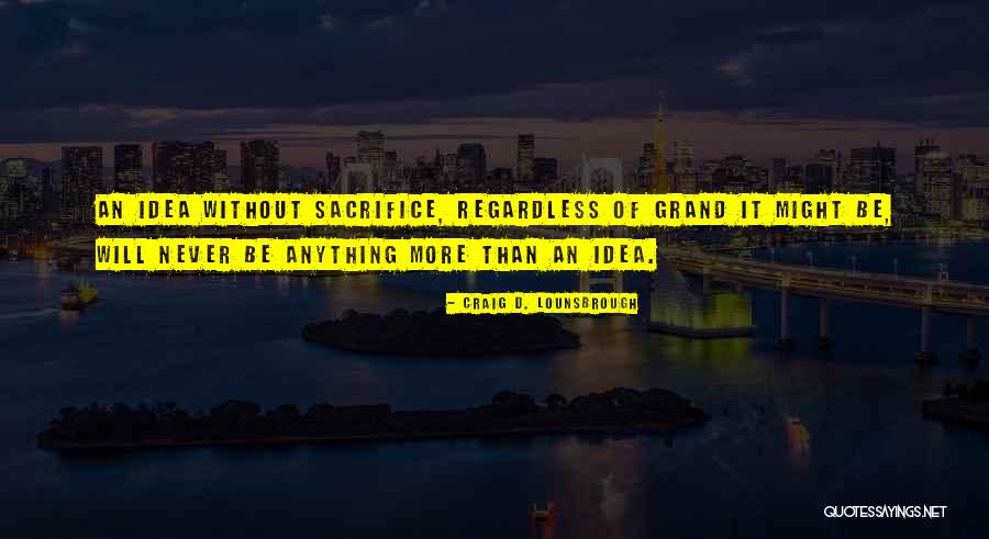 Arkaines Quotes By Craig D. Lounsbrough Arkaines Quotes By Craig D. Lounsbrough