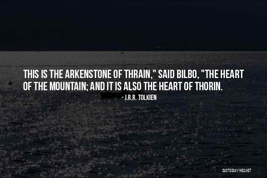 Arkenstone Quotes By J.R.R. Tolkien