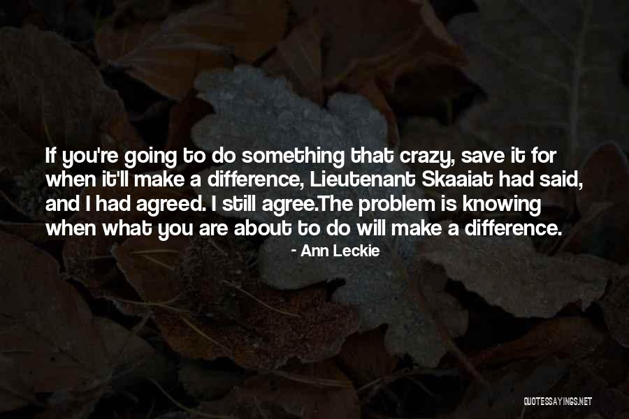 Arkline Quotes By Ann Leckie Arkline Quotes By Ann Leckie