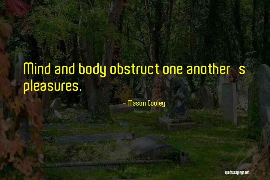 Arklys Piestas Quotes By Mason Cooley Arklys Piestas Quotes By Mason Cooley